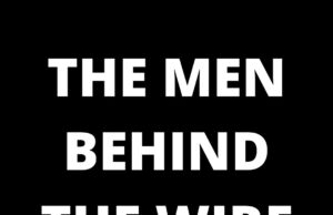 The Men Behind The Wire
