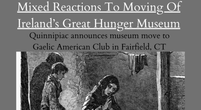 Ireland’s Great Hunger Museum Announces Move To Fairfield